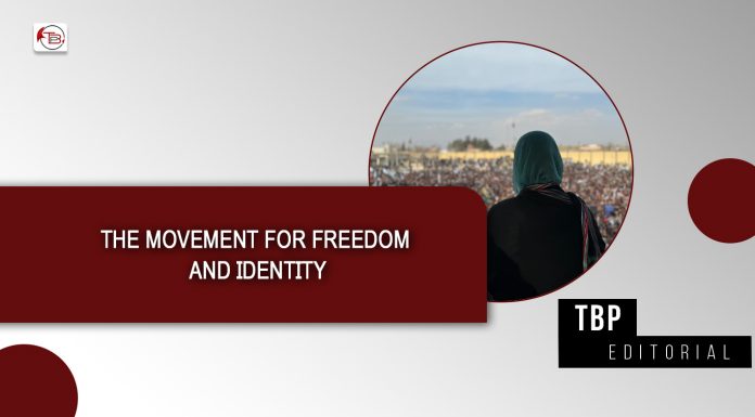 The movement for freedom and identity – TBP Editorial