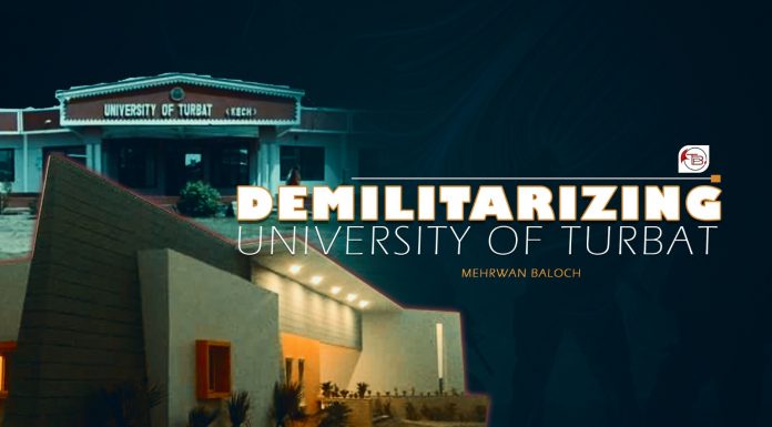 Demilitarizing University of Turbat – Mehrwan Baloch