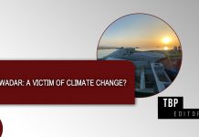 Gwadar: A victim of climate change? – TBP Editorial