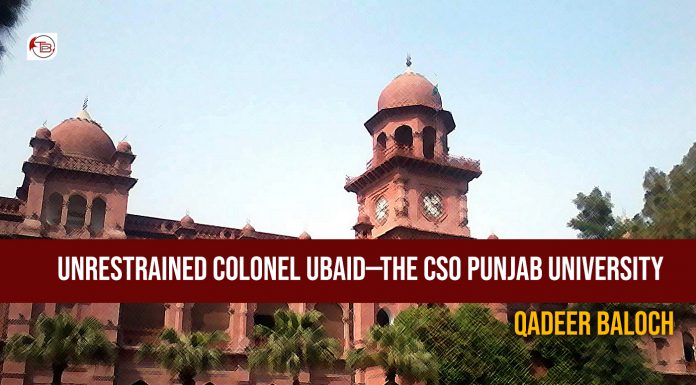 Unrestrained Colonel Ubaid—The CSO Punjab University