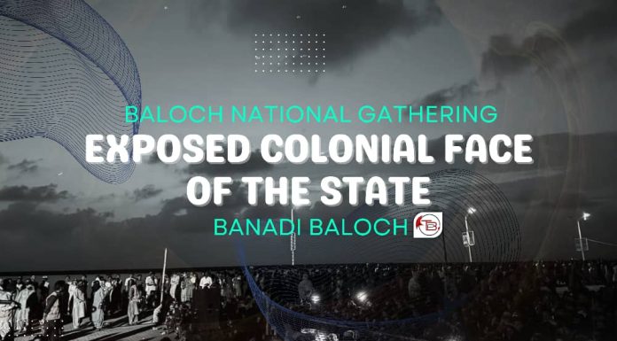 Baloch National Gathering Exposed Colonial Face of the State