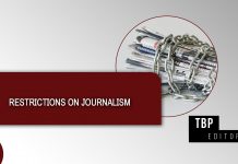 Restrictions on Journalism – TBP Editorial