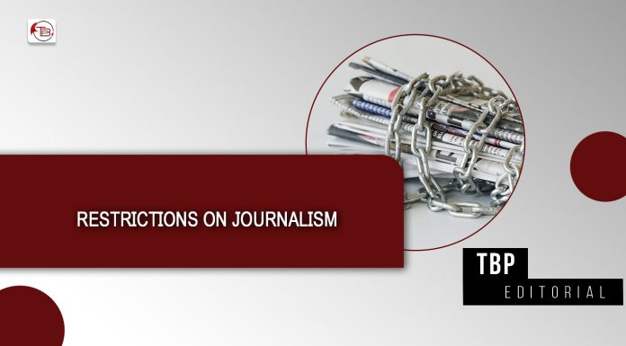 Restrictions on Journalism – TBP Editorial