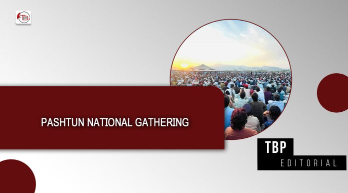Pashtun National Gathering – TBP Editorial