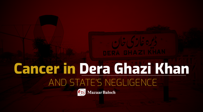 Cancer in Dera Ghazi Khan and State’s Negligence