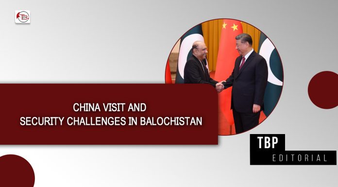 China Visit and Security Challenges in Balochistan — TBP Editorial