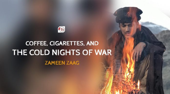 Coffee, Cigarettes, and the Cold Nights of War — Zameen Zaag