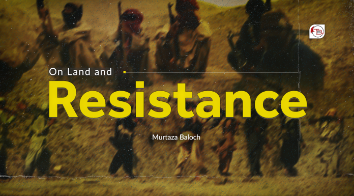 On Land and Resistance — Murtaza Baloch