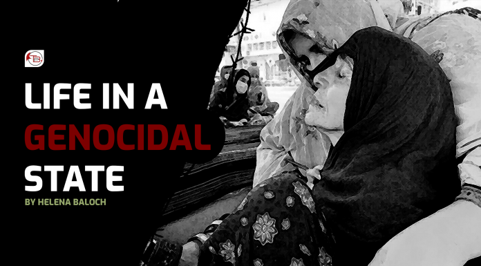 Life in a Genocidal State — Helena Baloch