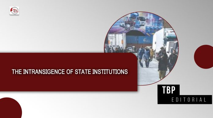 The Intransigence of State Institutions — TBP Editorial