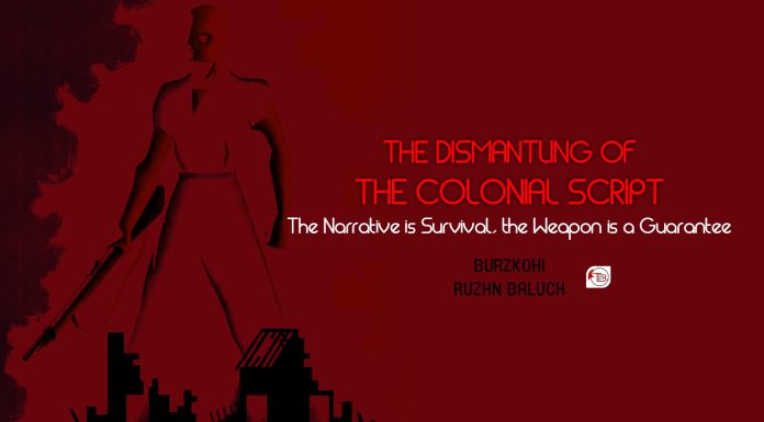 The Dismantling of the Colonial Script, Final Part — Burz Kohi