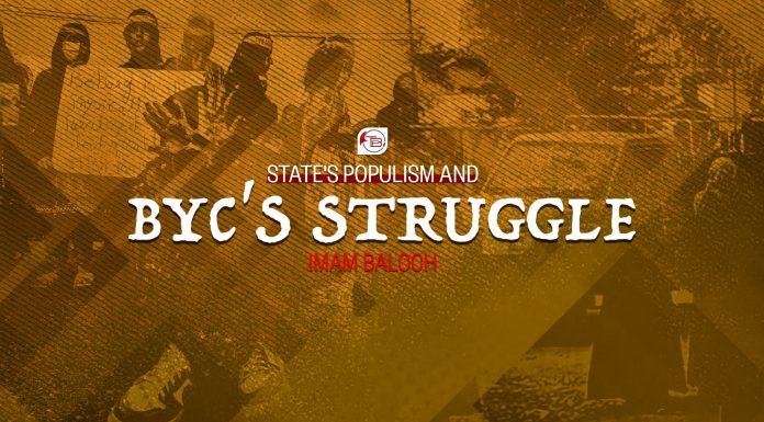 State’s Populism and BYC’s Struggle — Imam Baloch