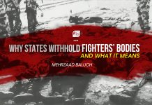 Why States Withhold Fighters’ Bodies and What It Means — Mehrzaad Baluch