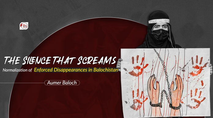 The Silence That Screams: Normalization of Enforced Disappearances in Balochistan — Aumer Baloch