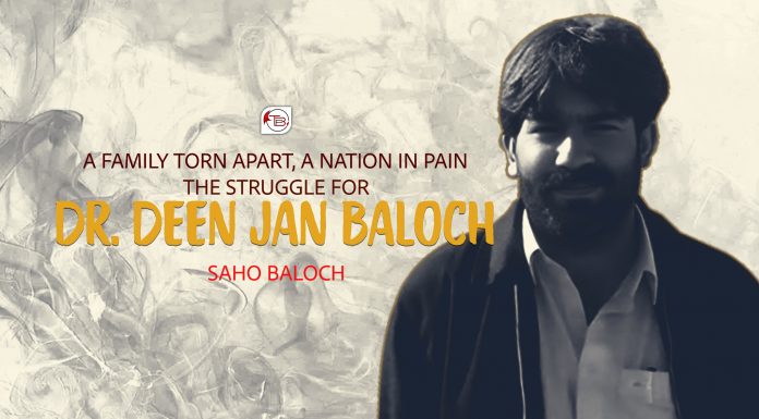 A Family Torn Apart, A Nation in Pain: The Struggle for Dr. Deen Jan Baloch — Saho Baloch