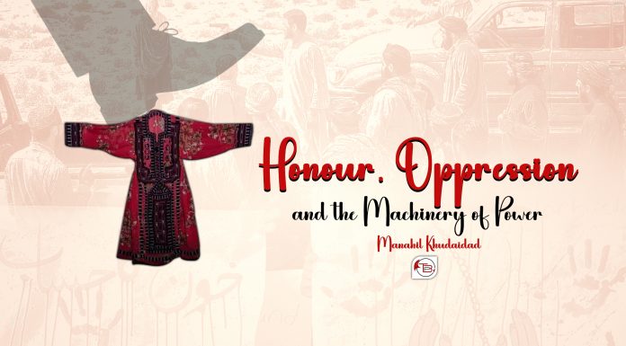 Honour, Oppression, and the Machinery of Power — Manahil Khudaidad