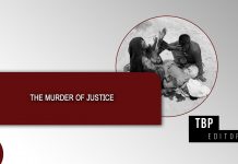 The Murder of Justice — TBP Editorial
