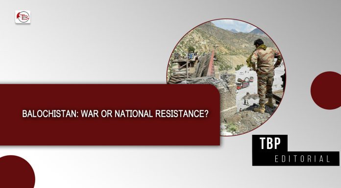 Balochistan: War or National Resistance? — TBP Editorial