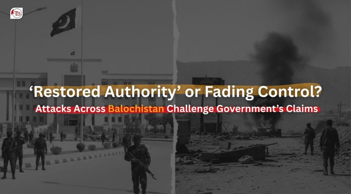 ‘Restored Authority’ or Fading Control? Attacks Across Balochistan Challenge Government’s Claims — TBP Report