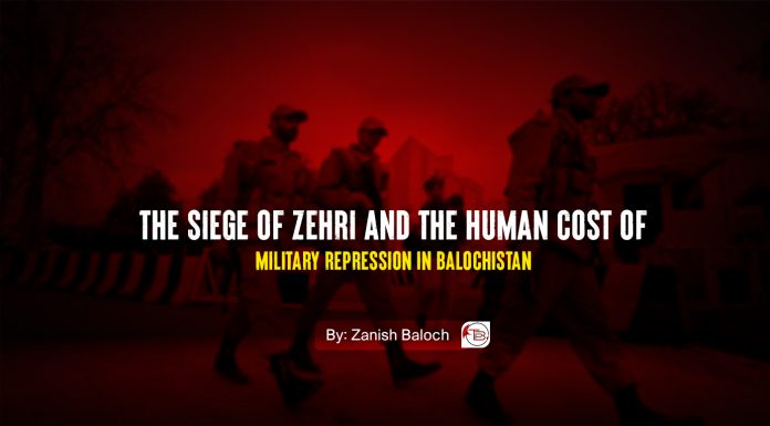 The Siege of Zehri and the Human Cost of Military Repression in Balochistan — Zanish Baloch