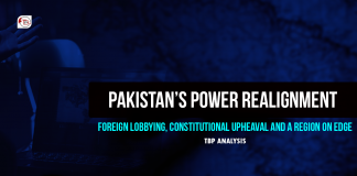 Pakistan’s Power Realignment: Foreign Lobbying, Constitutional Upheaval and a Region on Edge — TBP Analysis