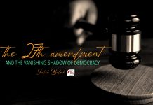 The 27th Amendment and the Vanishing Shadow of Democracy — Shahab Baloch