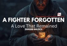 A Fighter Forgotten, A Love That Remained — Shahab Baloch