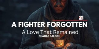 A Fighter Forgotten, A Love That Remained — Shahab Baloch