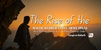 The Rise of the Baloch Liberation Army (BLA) as a Military Power in a Shifting Regional Order