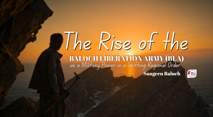 The Rise of the Baloch Liberation Army (BLA) as a Military Power in a Shifting Regional Order