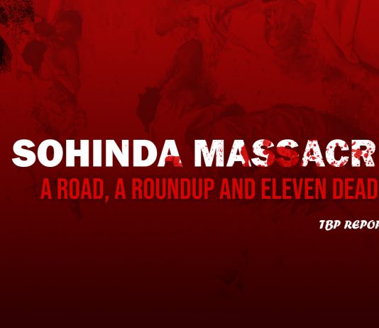 Sohinda Massacre: A Road, a Roundup and Eleven Dead — TBP Report