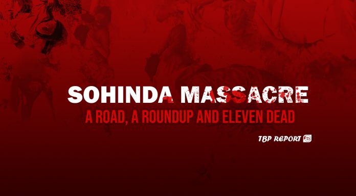 Sohinda Massacre: A Road, a Roundup and Eleven Dead — TBP Report