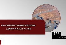 Balochistan’s Current Situation, Saindak Project at Risk — TBP Editorial