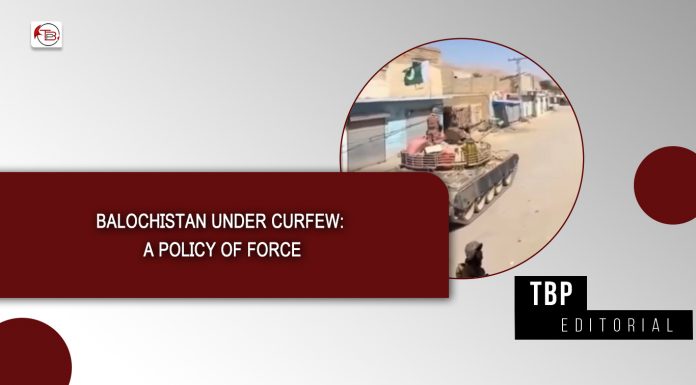 Balochistan Under Curfew: A Policy of Force — TBP Editorial