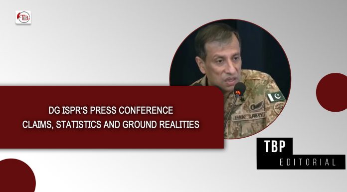 DG ISPR’s Press Conference: Claims, Statistics and Ground Realities — TBP Editorial